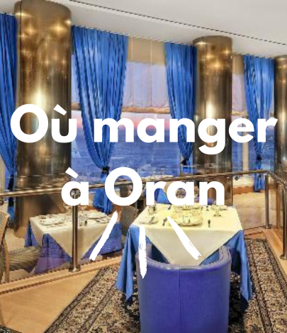 Les meilleurs restaurants à Oran